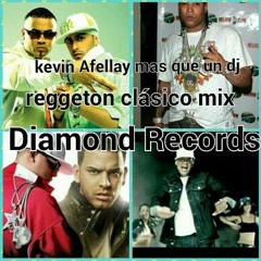 Reggaeton Clásico Mix - Kevin Afellay a Diamond Records
