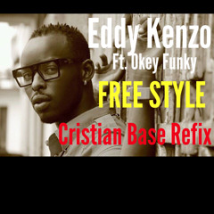 Eddy Kenzo Ft.Okey Funky - Free Style (Cristian Base Refix)