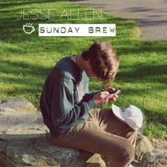 Sunday Brew (rough)  - Jesse Allen Williams (prod. Jesse & Socrates)