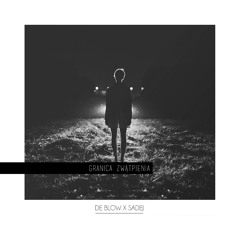 De Blow x Sadej - Granica Zwatpienia
