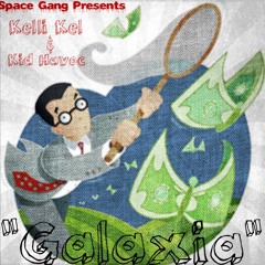 Galaxia- Kelli Kel ft. Kid Havoc