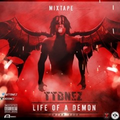 TTB Nez - Life Of A Demon