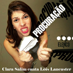 Procuração, com Clara Salim