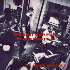 RTP- We Do It For Fun 10 ft. Joker Too Cold (Freestyle)