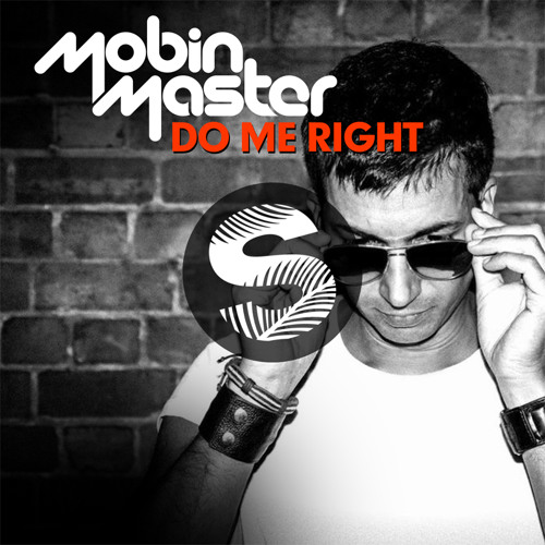 Mobin Master - Do Me Right | FREE DOWNLOAD!!