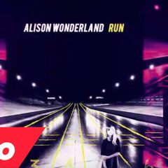 Alison Wonderland - Run (Sinden Remix) OFFICIAL REMIX