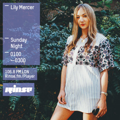 Rinse FM Podcast - Lily Mercer - 31st May 2015