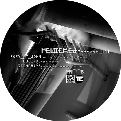 RELOCKED Podcast #16... feat. RORY_ST_JOHN + LUCINDO + STINGRAYS