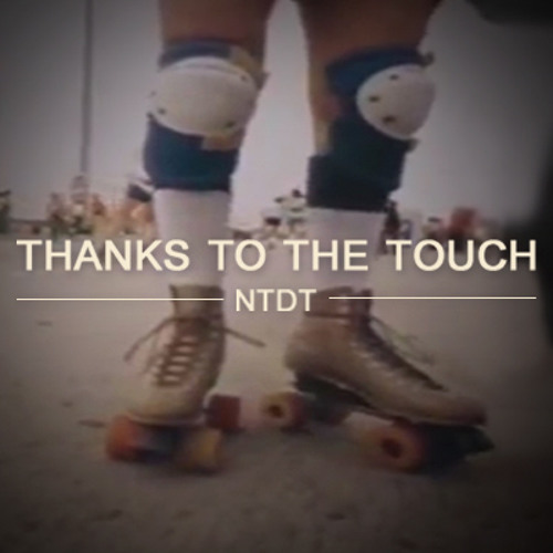 Thanks To The Touch