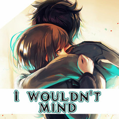 I Wouldn't Mind (Male Version)