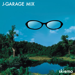 J-GARAGE MIX (mixed by skiemo)