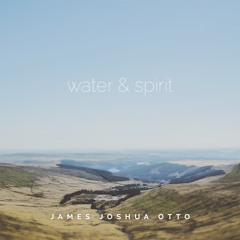 Water & Spirit