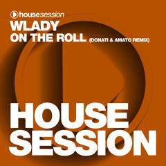 Wlady - On The Roll (Donati & Amato Remix)