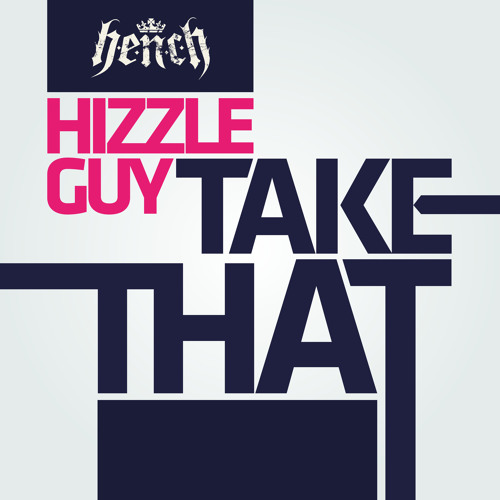 Hizzleguy - Take That