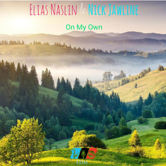 Elias Naslin & Nick Jawline- On My Own