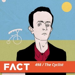 FACT mix 498 - The Cyclist (Jun '15)