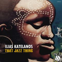 Ilias Katelanos -That Jazz Thing  -