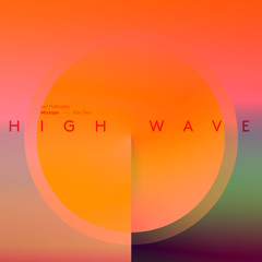 Lodown presents: Leif Podhajsky "Highwave Mixtape" Part Two
