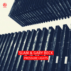 Slam & Gary Beck - Pressure Lights (Soma 432d)