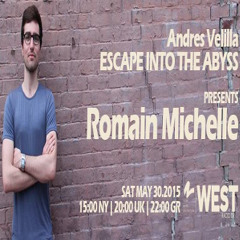Escape Into The Abyss 030 with Andres Velilla & Romain Michelle