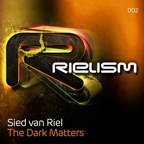 Sied van Riel - The Dark Matters (Original Mix) OUT NOW