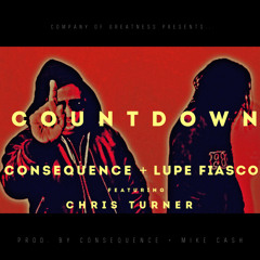 Countdown by Consequence + Lupe Fiasco featuring Chris Turner