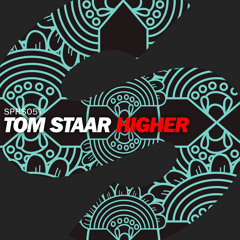 Tom Staar - Higher (Original Mix)