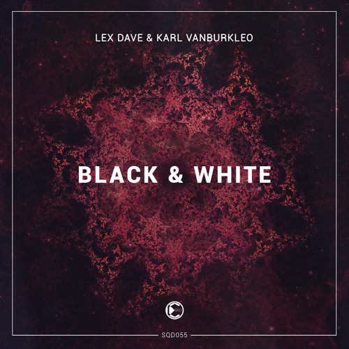 Lex Dave & Karl VanBurkleo - Black & White (Original Mix)