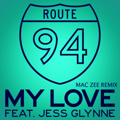 Route 94 - My Love Feat. Jess Glynne (Mac Zee Remix)