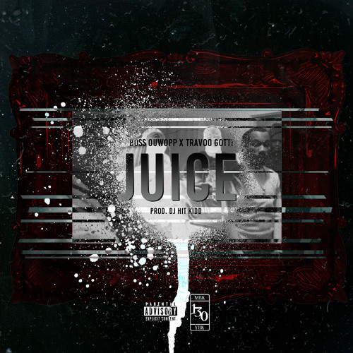 O'Shea - Juice Ft 6FN Travoo Gotti (Prod. DJ HitKidd)