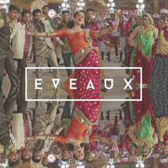 GHANI BAWRI - TANU WEDS MANU RETURNS - KANGANA RANAUT, R MADHAVAN (EVEAUX REMIX)