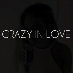 Crazy In Love - Sofia Karlberg Version - Fifty Shades Of Grey