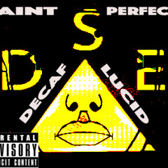 Aint Perfect Dcaf featuring Lucid (prod.by Penacho)