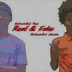 BottomBoii Teez -Real & Fake Ft BottomBoii Woosie