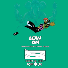Major Lazer & Dj Snake Feat MO - Lean On (Scott & Nick Remix)