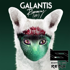 Galantis - Runaway (Scott & Nick Remix)