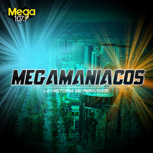 Stream MEGAMANIACOS CAPÍTULO 2 by La Mega 107.7 | Listen online for free on  SoundCloud