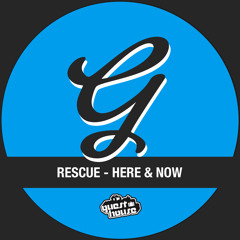 Rescue - Here And Now