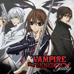[XGC] Vampire Knight Guilty Opening