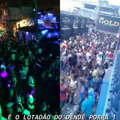 == SACANAGEM NO DENDÊ 2015