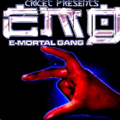 E-Mortal GANG - We Got 'Em