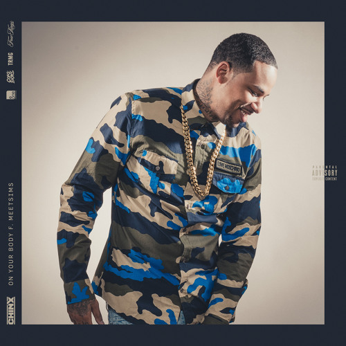 Chinx "On Your Body" ft. Meet Sims