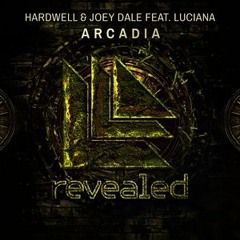 Hardwell & Joey Dale Feat. Luciana - Arcadia (Metro Remix) Free DL