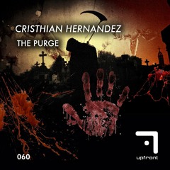 Cristhian Hernández - The Purge [Upfront Records]