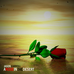 A Rose In The Desert - Jason Carroll and the Smooth Jazz Symphony