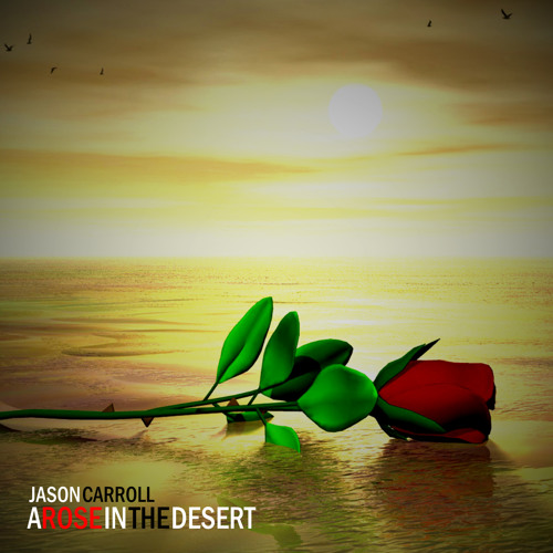 A Rose In The Desert - Jason Carroll and the Smooth Jazz Symphony