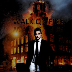Walk On Fire