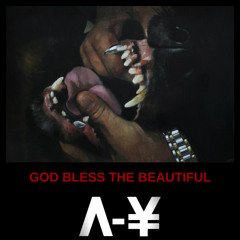GOD BLESS THE BEAUTIFUL