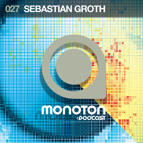 MNTNPC027 - MONOTON:audio pres. Sebastian Groth