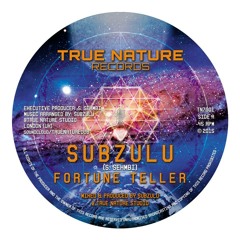 7" Subzulu -  Fortune Teller & Fortune Dub (True Nature Records) TN7001